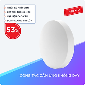 Mua Công Tắc Cảm Ứng Không Dây Với 3 Chế Độ Điều Khiển Thông Minh