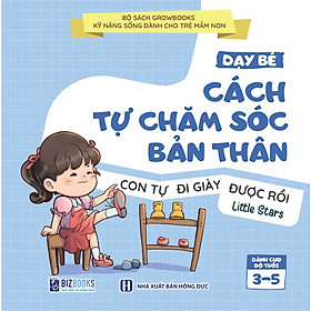 Sách Dạy Bé Cách Tự Chăm Sóc Bản Thân: Con Tự Đi Giày Được Rồi - Growbooks - Kỹ Năng Sống Dành Cho Trẻ Mầm Non