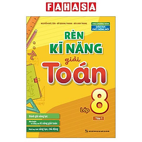 Rèn Kĩ Năng Giải Toán Lớp 8 - Tập 1