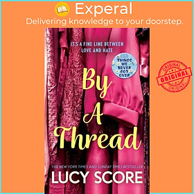 Sách - By a Thread by Lucy Score (UK edition, Paperback)