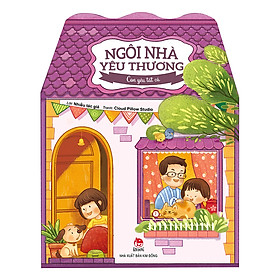 [Download Sách] Ngôi Nhà Yêu Thương: Con Yêu Tất Cả