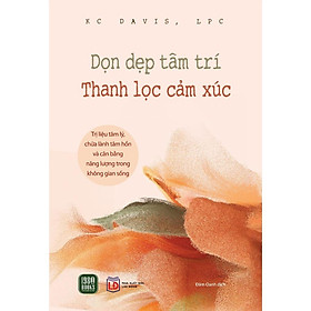 Dọn Dẹp Tâm Trí, Thanh Lọc Cảm Xúc - Bản Quyền