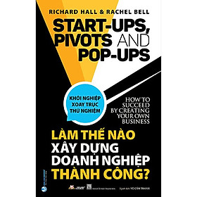 Làm Thế Nào Xây Dựng Doanh Nghiệp Thành Công