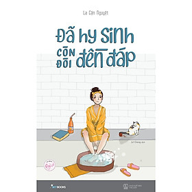 [Download Sách] Sách - Đã hy sinh còn đòi đền đáp ( tặng kèm bookmark thiết kế )