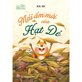 Mái Ấm Mới Của Hạt Dẻ (Tủ Sách Tuổi Thần Tiên)