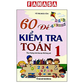 Sách - 60 Đề Kiểm Tra Toán 1