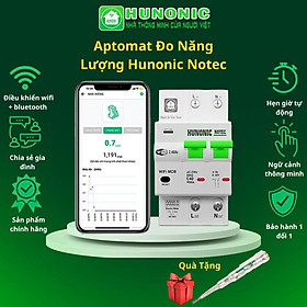 Aptomat Đo Năng Lượng Hunonic Notec Theo Dõi Lượng Điện Tiêu Thụ Điều Khiển Từ Xa Qua Wifi Hàng Việt Nam Chất Lượng Cao
