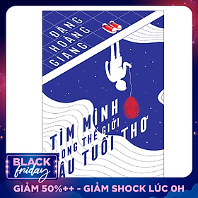 Tìm Mình Trong Thế Giới Hậu Tuổi Thơ