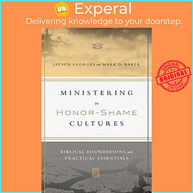 Sách - Ministering in Honor-Shame Cultures - Biblical Foundations and Practical by Mark D. Baker (UK edition, Paperback)