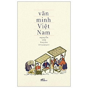 Văn Minh Việt Nam (Tái Bản 2023)