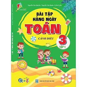 Bài Tập Hằng Ngày TOÁN 3 Học Kì 1 - Cánh Diều - Bản Quyền