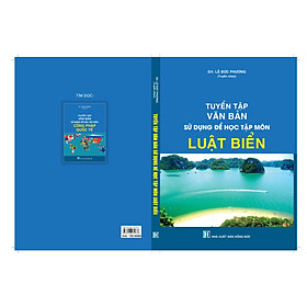 Tuyển tập văn bản sử dụng học tập môn luật biển