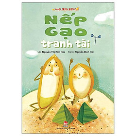 Hành Trình Biến Đổi: Nếp Gạo Tranh Tài (Tái Bản 2022)