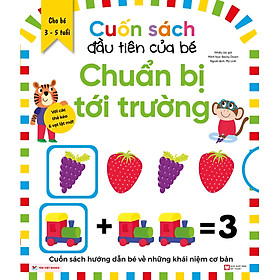 Cuốn Sách Đầu Tiên Của Bé - Chuẩn Bị Tới Trường