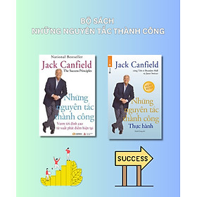 (Bộ 2 Cuốn) Bộ Sách Những Nguyên Tắc Thành Công - Jack Canfield, Brandon Hall, Janet Switzer - (bìa mềm)