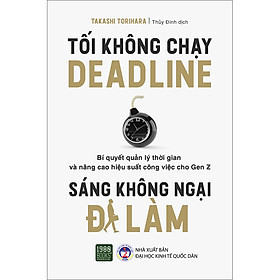 Sách Tối Không Chạy Deadline, Sáng Không Ngại Đi Làm