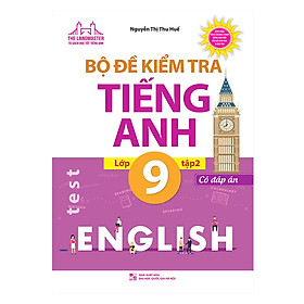 Hình ảnh Bộ Đề Kiểm Tra Tiếng Anh Lớp 9 Tập 2 - Có Đáp Án