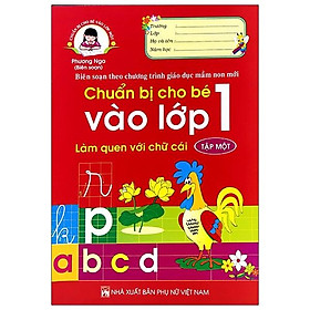 Chuẩn Bị Cho Bé Vào Lớp 1 - Làm Quen Với Chữ Cái - Tập 1