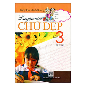 Luyện Viết Chữ Đẹp Lớp 3 (Tập 2)