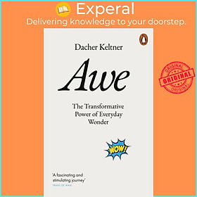 Hình ảnh Sách - Awe - The Transformative Power of Everyday Wonder by Prof. Dacher Keltner (UK edition, paperback)