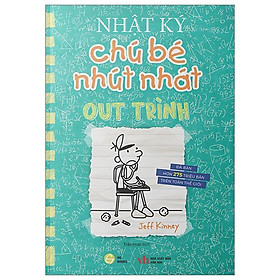 Nhật Ký Chú Bé Nhút Nhát - Tập 18: Out Trình