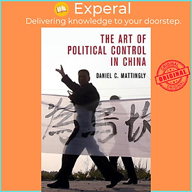 Sách - The Art of Political Control in China by Daniel C. Mattingly (UK edition, paperback)