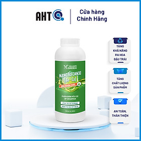 NANO BO-CANXI (Bo-Ca) PHÂN BÓN NANO XGREEN NÔNG NGHIỆP 1L TĂNG ĐẬU HOA ĐẬU TRÁI, CHỐNG RỤNG HOA, NỨT TRÁI-AHT CORP (AHTC)