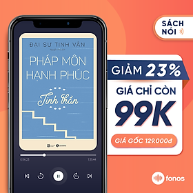 Sách nói: Pháp Môn Hạnh Phúc - Tinh Thần