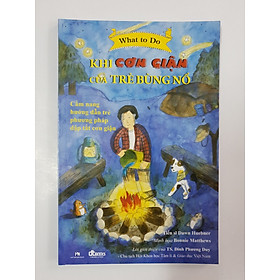 Hình ảnh Khi Cơn Giận Của Trẻ Bùng Nổ - Cẩm nang hướng dẫn trẻ phương pháp dập tắt cơn giận