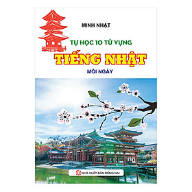 Tự Học 10 Từ Vựng Tiếng Nhật Mỗi Ngày