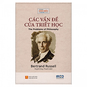 Các Vấn Đề Của Triết Học (The Problems of Philosophy) - Bertrand Russell - IRED Books