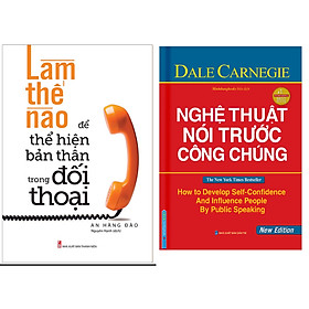 Combo Làm Thế Nào Để Thể Hiện Bản Thân Trong Đối Thoại+Nghệ Thuật Nói Trước Công Chúng (Bìa Cứng)