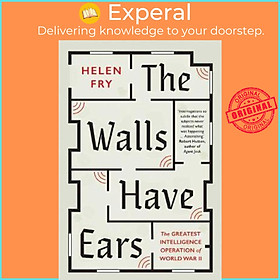 Hình ảnh Sách - The Walls Have Ears : The Greatest Intelligence Operation of World War II by Helen Fry (US edition, paperback)