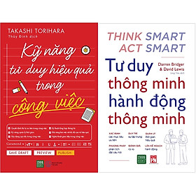 [Download Sách] Combo Kỹ Năng Tư Duy Hiệu Quả Trong Công Việc + Tư Duy Thông Minh Hành Động Thông Minh ( Tặng Kèm Bookmark Tuyệt Đẹp )