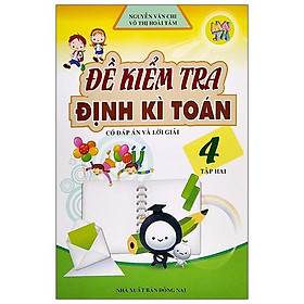 Đề Kiểm Tra Định Kì Toán Lớp 4 - Tập 2 (Tái Bản 2020)