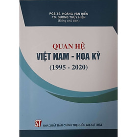 [Download Sách] Quan Hệ Việt Nam - Hoa Kỳ (1995-2020)