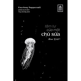 Sách  Tâm Tư Của Một Chú Sứa - Skybooks - BẢN QUYỀN