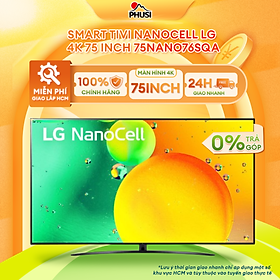 Mua Smart Tivi NanoCell LG 4K 75 inch 75NANO76SQA - Model 2022