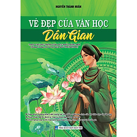 Sách - Vẻ Đẹp Của Văn Học Dân Gian - Theo Chương Trình Giáo Dục Phổ Thông Mới - Dùng Chung Cho 3 Bộ Sách Khối THCS & THPT - Khang Việt Book