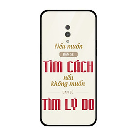 Ốp kính cường lực in họa tiết Nếu muốn bạn sẽ tìm cách dành cho điện thoại Oppo K3