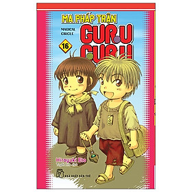Ma Pháp Trận Guru Guru - Tập 16