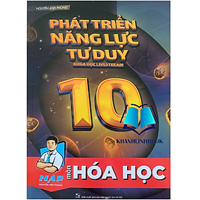 Sách - Phát triển Năng Lực Tư Duy Hóa Học 10 NAP ( khóa học livestream )