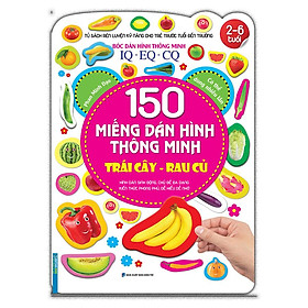 Bóc Dán Hình Thông Minh IQ-EQ-CQ - 150 Miếng Dán Hình Thông Minh - Trái Cây, Rau Củ