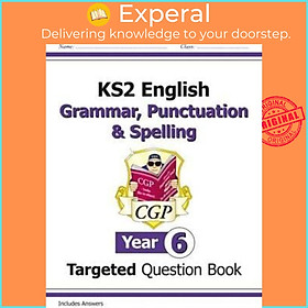 Sách - KS2 English Targeted Question Book: Grammar, Punctuation & Spelling - Year 6 by CGP Books (UK edition, paperback)
