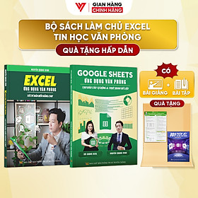 Combo 2 Sách Excel - Google Sheet ĐÀO TẠO TIN HỌC Chuyên Ứng Dụng Văn Phòng Kèm Video Bài Giảng