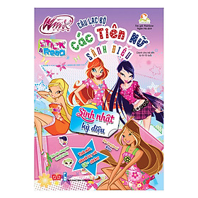 Nơi bán Winx Club (Stick And Read) - Câu Lạc Bộ Các Tiên Nữ Sành Điệu - Sinh Nhật Kỳ Diệu - Giá Từ -1đ