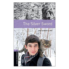 Oxford Bookworms Library (3 Ed.) 4: The Silver Sword
