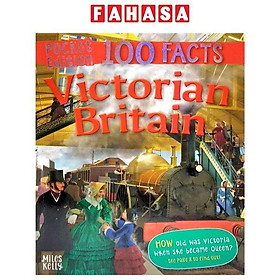 Victorian Britain (100 Facts Pocket Edition)