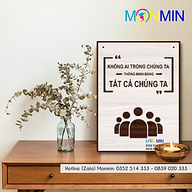 Mua Tranh gỗ slogan tạo động lực Monmin M133 - Không ai trong chúng ta thông minh bằng tất cả chúng ta