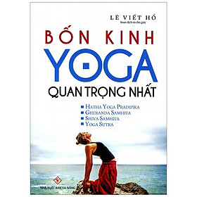 Bốn Kinh YOGA Quan Trọng Nhất (Tái Bản)